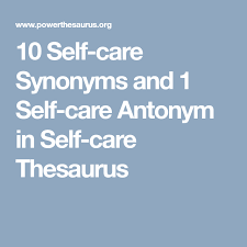 He doesn't have a very healthy lifestyle. 10 Self Care Synonyms And 1 Self Care Antonym In Self Care Thesaurus