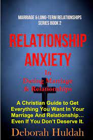 For instance, one might be comfortable with marrying after just three days of the meeting. Relationship Anxiety In Dating Marriage Relationship A Christian Guide To Get Everything You Want In Your Marriage And Relationships Even If You Marriage Long Term Relationships Series Huldah Deborah 9781698335698