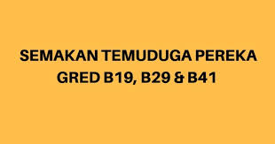 Di antara maklumat yang boleh disemak secara online ialah Semakan Temuduga Pereka Gred B19 B29 B41 Spa