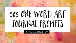 Sounds perfect wahhhh, i don't wanna. 365 One Word Art Journal Prompts For Journaling Creativity Art Journal Prompts One Word Art Art Journal Therapy