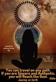 You Can Travel On Any Path If You Are Sincere And Authentic You Will Reach The Goal Osho Yoga The Path To Liberation Osho Osho Quotes Travel