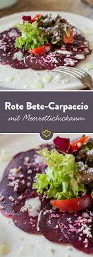 Sussliche Rote Bete Knackiger Salat Und Scharfer Meerrettich Bilden In Dieser Kleinen Veganen Vorspeis Rote Bete Carpaccio Meerrettichschaum Vegane Vorspeisen
