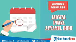 Niat puasa ayyamul bidh oktober 2019. Jadwal Lengkap Puasa Ayyamul Bidh Tiap Bulan Tahun 2019 Lengkap Dengan Niat Puasa Dan Tata Cara Halaman 2 Tribun Sumsel