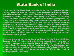 Welcome to idfc first bank's official twitter page! State Bank Of India The Roots Of The State Bank Of India Lie In The First Decade Of 19th Century When The Bank Of Calcutta Later Renamed The Bank Of Ppt