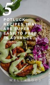 3 easy dinner party recipes: 6 Make Ahead Recipes For Bbqs And Dinner Parties Well Good Potluck Recipes Recipes Easy Potluck