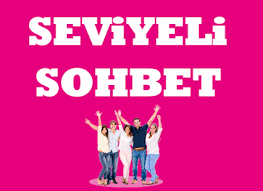 seviyeli sohbetler