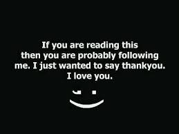Thank Yoouuuu And Try Not To Stare At That Creepy Winking Face For Too Long It Ll Prob Disturb You Words Quotes Love Quotes