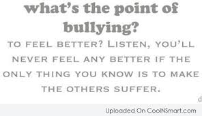 Bullying Quotes Sayings About Bullies 51 Quotes Bullying Quotes Bullying Bullying Facts