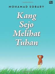 Minggu, 6 juni 2021 11:18 Kang Sejo Melihat Tuhan Indonesian Edition Sobary Mohammad 9786020304632 Amazon Com Books