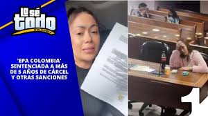 Estte jueves, el tribunal superior de bogotá confirmó, en segunda instancia, la condena que pagará daneidy barrera rojas, conocida en redes sociales como epa colombia. Twslnetotxu0im