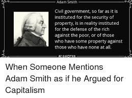 Image Result For Adam Smith Quotes Rich And Poor Adams Smith When Someone Government