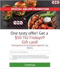 Check spelling or type a new query. Get A 50 Tgi Fridays Gift Card