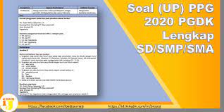 Kisi kisi soal up ppg 2020 (ukmppg) lengkap tk sampai sma/smk untuk menghadapi tahapan up. Soal Uji Pengetahuan Up Ppg 2020 Pgdk Lengkap Sd Smp Sma Ij Com