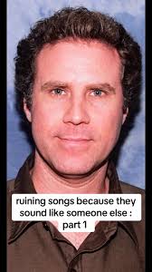 Songs That Sound Like Someone Else Will Ferrell