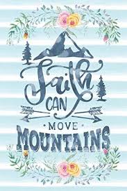 Shop faith can move mountains christian bible quote label created by axismundi. Faith Can Move Mountains Notebook With Christian Bible Verse Quote Cover Blank College Ruled Lines By Not A Book