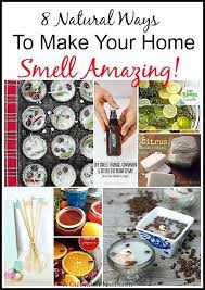 10 Natural Ways To Make Your Home Smell Amazing A Cultivated Nest Cleaning Hacks House Smells Diy Cleaning Products