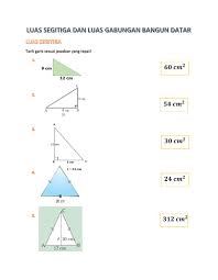 Maybe you would like to learn more about one of these? Luas Segitiga Dan Luas Gabungan Bangun Datar Worksheet