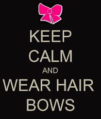 Keep Calm And Wear Hair Bows Hair Bows Calm Cheer Quotes