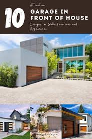 I am planning to put a new detached garage behind my house. 10 Attractive Garage In Front Of House Designs For Both Functions And Appearance Jimenezphoto