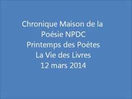 Veronique Trinel Directrice De La Maison De La Poesie Du Nord Pas De Calais Evoque Quelques Manifestation Du Printemps Des Poetes Dan Poesie Chronique Maison
