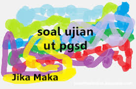 Melaksanakan proses belajar mengajar b. Soal Ujian Ut Pgsd Jika Maka