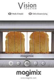Notice Grille Pain Magimix Vision 11541 Trouver Une Solution A Un Probleme Magimix Vision 11541 Mode D Emploi Magimix Vision 11541 Francais