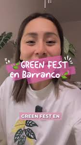 Mañana inicia la feria green fest en Barranco Av.bolognesi 621 Ingreso  gratuito Horario: 9am hasta las 7 pm #férias #plantas #
