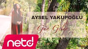 Aysel Yakupoglu Gun Gelir Youtube Muzik Sarkilar Gunaydin
