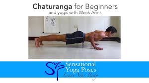 Chaturanga For Beginners And Yogis With Weak Arms Youtube Cool Yoga Poses Easy Workouts Chaturanga