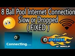 How can i get back on 8 ball pool it says my conection is lost? 8 Ball Poo Internet Connection Slow Problem Fixed Youtube