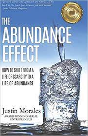 Hello select your address all hello, sign in. The Abundance Effect How To Shift From A Life Of Scarcity To A Life Of Abundance Amazon De Morales Justin Fremdsprachige Bucher