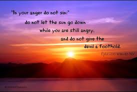 Don T Let The Sun Set On Your Anger Take Heed Of Anger And Ungoverned Passions If There Is Just Occasion To Express Displeasure At What Is Wrong And T Scripture Verses Anger Christian Scripture
