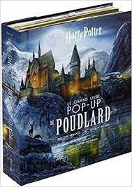 Cinq Albums A Offrir A Noel Livre Pop Up Harry Potter Harry Potter Gallimard