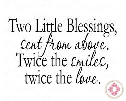 Pin By Cheriee Blair On Twins Twin Quotes Little Blessings Baby Quotes