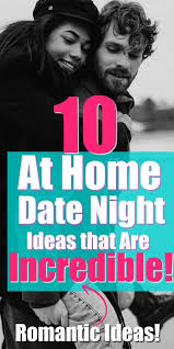Date night ideas at home pinterest. Incredible At Home Date Night Ideas Pint Sized Treasures At Home Date Nights Date Night Ideas For Married Couples Romantic Date Night Ideas