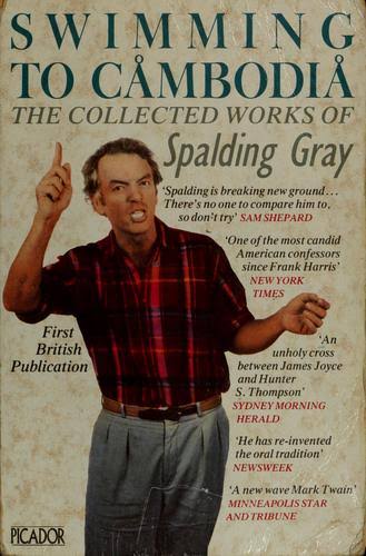 Swimming to Cambodia by Spalding Gray | Open Library