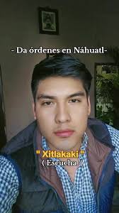 Da Órdenes en Náhuatl: Un Curso Educativo