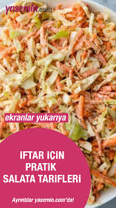 Iftar Icin Pratik Ve Farkli Salata Tarifleri Iftar Salata Tarifleri Yemek