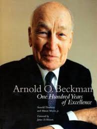 Arnold O. Beckman: One Hundred Years of Excellence. By Arnold Thackray and  Minor Myers, Jr.