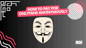 Paying for onlyfans anonymously