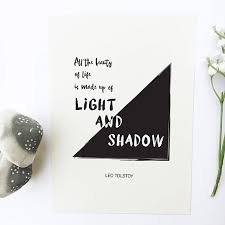 Prntu apko btadun ki love quotes in tamil internet pe bahut hi kam matra me milte hain agar aap bhi love. All The Beauty Of Life Is Made Up Of Light And Shadow Leo Tolstoy Art Print Shadow Quotes Light And Shadow Quotes Quote Prints