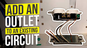 Avoid the stress of doing it yourself. Add An Outlet To An Existing Circuit Youtube