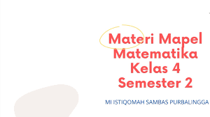 Mengidentifikasi ciri dan makna puisi || kelas iv tema 6 subtema 1 muatan bahasa indonesia kd 3.6. Kelas 4 Matematika Pertemuan 1 Materi Matematika Semester 2 Youtube