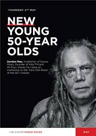 💫✨Boss-man Gordon Mac is speaking to a bunch of cool advertising people  this week about #NewYoung50yearolds! It's about how 50 somethings are  living very differently today, compared with 50-year-olds of our parent's
