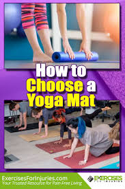 How To Choose A Yoga Mat Exercises For Injuries In 2020 Yoga Mat Yoga Workout Routine Yoga