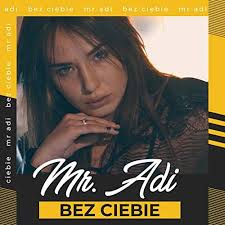 Bez Ciebie by Mr. Adi