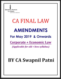 ca final law amendments by swapnil patni sir for may 19 exams