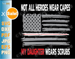 Download Not All Heroes Wear Capes My Sister Wears Scrubs Svg Nurses American Flag Design Teesvg