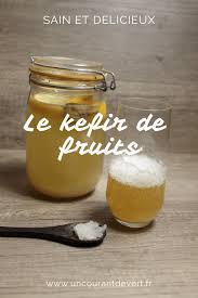Kefir De Fruits Une Boisson Delicieuse Kefir Kefir De Fruit Kefir Recette