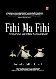Kata mutiara jalaluddin rumi sangatlah indah dan menyentuh hati bagi siapapun yang membacanya. Pdf Kitab Jalaludin Rumi Fihi Ma Fihi Sanusi Rizal Academia Edu